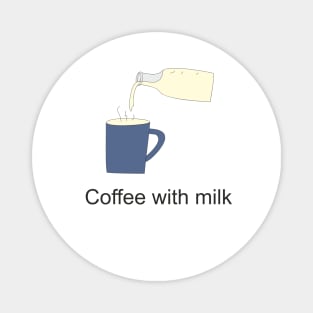 Coffee with milk Magnet